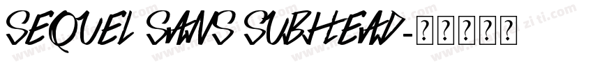 Sequel Sans Subhead字体转换